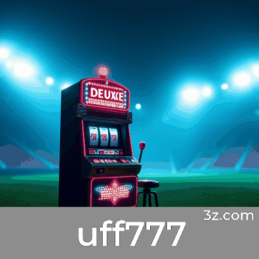 Aproveite os Super Bônus e Ofertas do uff777!